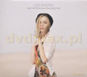 Lisa Ekdahl: Give Me That Slow Knowing Smile [CD]