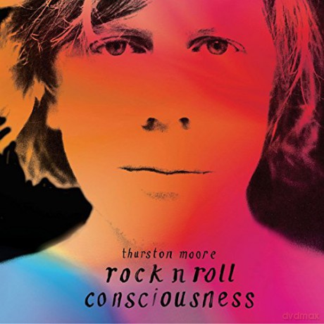 Thurston Moore: Rock N Roll Consciousness [CD]