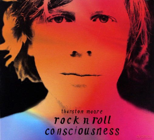 Thurston Moore: Rock N Roll Consciousness [CD]