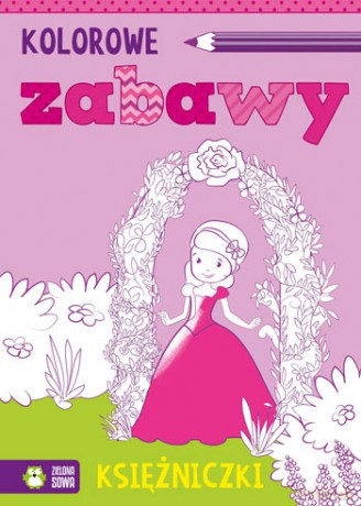 Księżniczki. Kolorowe zabawy [KSIĄŻKA]