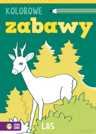 Las. Kolorowe zabawy [KSIĄŻKA]