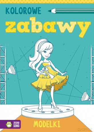 Modelki. Kolorowe zabawy [KSIĄŻKA]