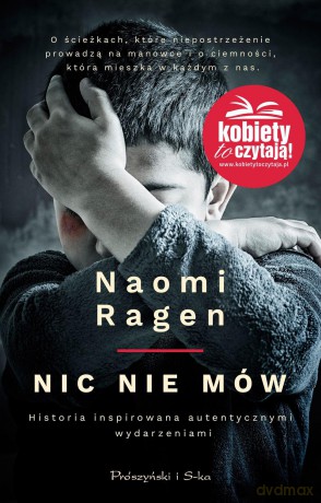 Nic nie mów. Historia inspirowana autentycznymi wydarzeniami - Naomi Ragen [KSIĄŻKA]