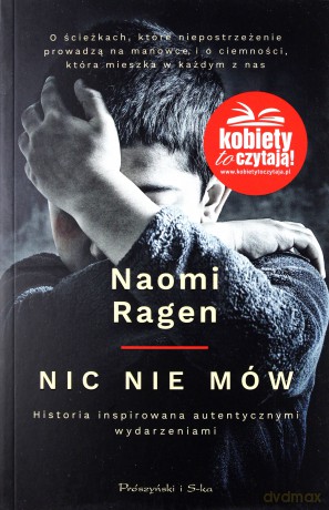 Nic nie mów. Historia inspirowana autentycznymi wydarzeniami - Naomi Ragen [KSIĄŻKA]