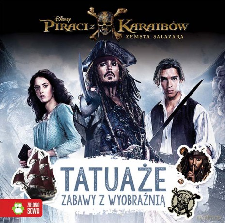Piraci z Karaibów Zemsta Salazara Tatuaże Zabawy z wyobraźnią [KSIĄŻKA]