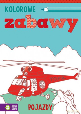 Pojazdy. Kolorowe zabawy [KSIĄŻKA]