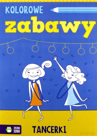 Tancerki. Kolorowe zabawy [KSIĄŻKA]