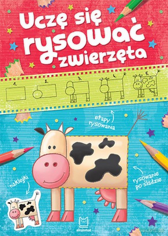 Uczę się rysować zwierzęta [KSIĄŻKA]
