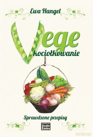 Vege kociołkowanie. Sprawdzone przepisy - Ewa Hangel [KSIĄŻKA]