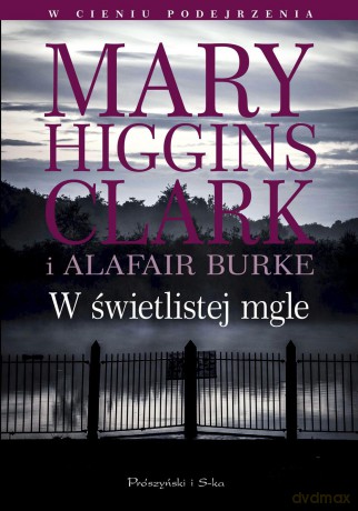 W świetlistej mgle - Mary Higgins Clar [KSIĄŻKA]