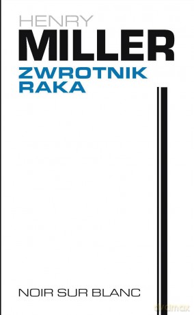 Zwrotnik Raka - Henry Miller [KSIĄŻKA]