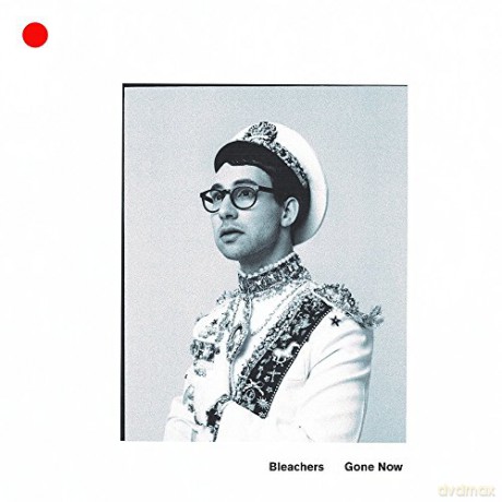 Bleachers: Gone Now [CD]