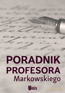Poradnik profesora Markowskiego - Andrzej Markowski [KSIĄŻKA]