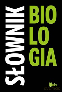 Słownik. Biologia [KSIĄŻKA]