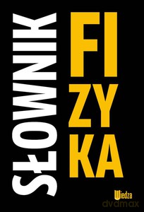 Słownik. Fizyka [KSIĄŻKA]