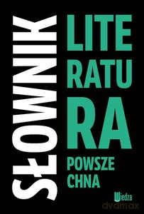 Słownik. Literatura powszechna [KSIĄŻKA]