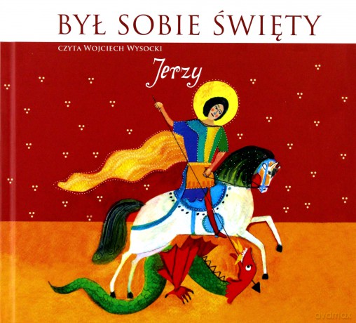 Był sobie Święty... Jerzy [AUDIOBOOK]