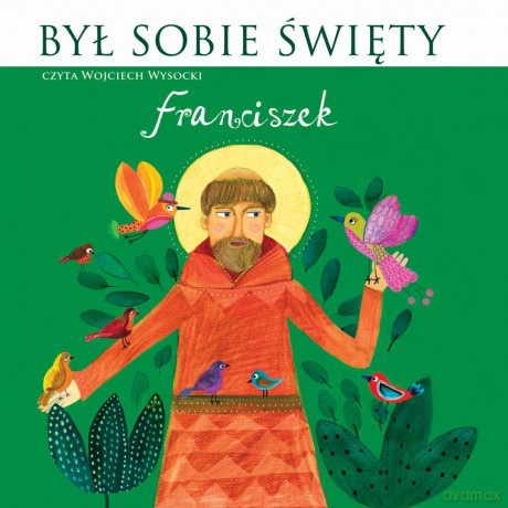 Był sobie Święty... Franciszek [AUDIOBOOK]
