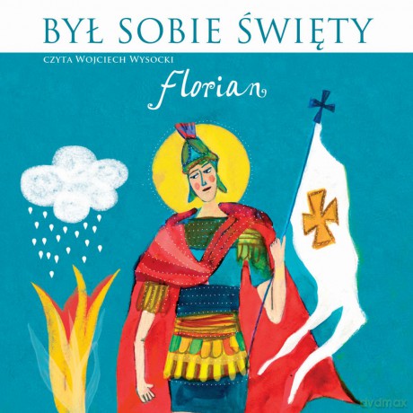 Był sobie Święty... Florian [AUDIOBOOK]