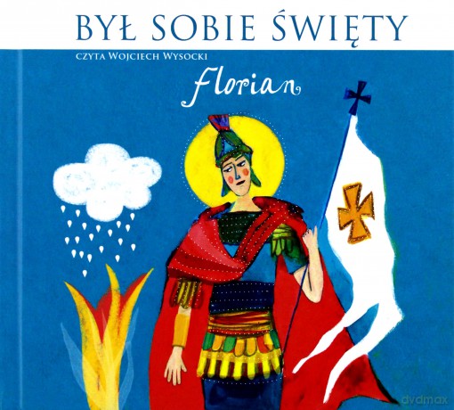 Był sobie Święty... Florian [AUDIOBOOK]