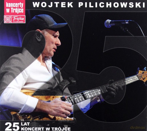 Pilichowski Wojtek: 25 lat - koncert w Trójce [CD]