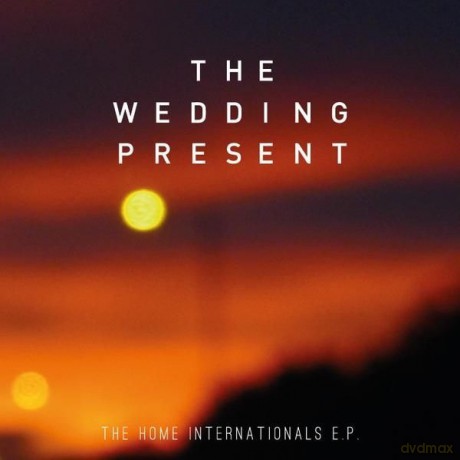 The Wedding Present: The Home Internationals [Winyl]