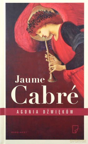 Agonia dźwięków - Jaume Cabr, Anna Sawicka, Adam Pluszka, Anna Pol [KSIĄŻKA]