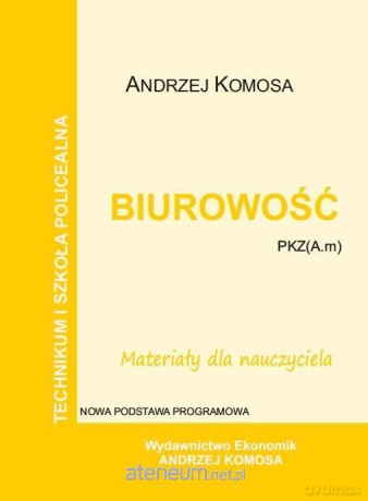 Biurowość - materiały dla nauczyciela - Andrzej Komosa [KSIĄŻKA]