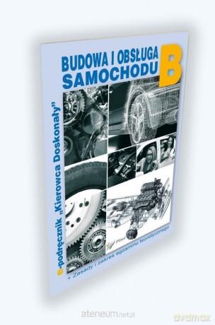 Budowa i obsługa samochodu. Kategoria B - Henryk Próchniewicz [KSIĄŻKA]