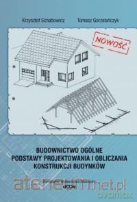 Budownictwo ogólne - Krzysztof Schabowicz, Tomasz Gorzelańczyk [KSIĄŻKA]