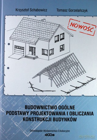 Budownictwo ogólne - Krzysztof Schabowicz, Tomasz Gorzelańczyk [KSIĄŻKA]