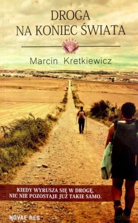 Droga na koniec świata - Marcin Kretkiewicz [KSIĄŻKA]