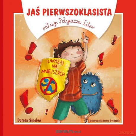Jaś Pierwszoklasista ratuje Połykacza Liter - Dorota Smoleń [KSIĄŻKA]