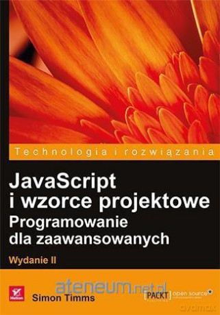 JavaScript i wzorce projektowe. Programowanie - Simon Timms [KSIĄŻKA]