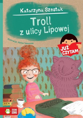 Już czytam! Troll z ulicy Lipowej (Tom 16) - Katarzyna Szestak [KSIĄŻKA]