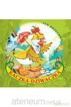 Kaczka-Dziwaczka - Jan Brzechwa [KSIĄŻKA]