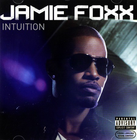 Jamie Foxx: Intuition Explicit Version [CD]