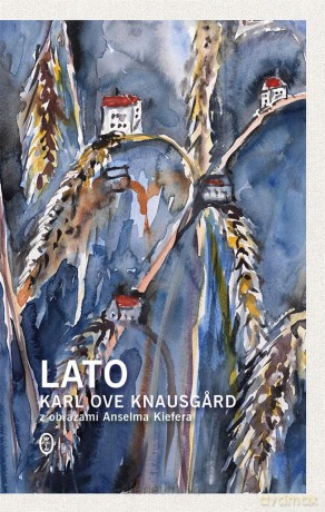 Lato - Karl Ove Knausgrd, Milena Skoczko, Anselm Kiefer [KSIĄŻKA]