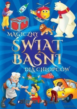 Magiczny świat baśni dla chłopców [KSIĄŻKA]