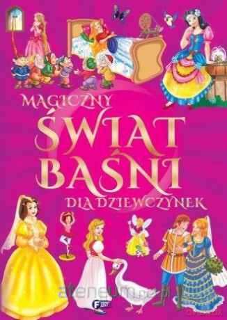 Magiczny świat baśni dla dziewczynek [KSIĄŻKA]