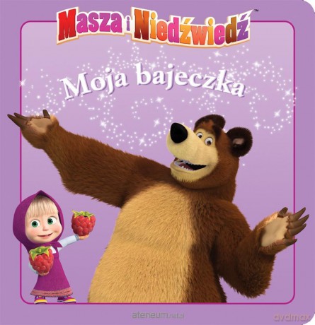 Masza i Niedźwiedź. Moja bajeczka [KSIĄŻKA]