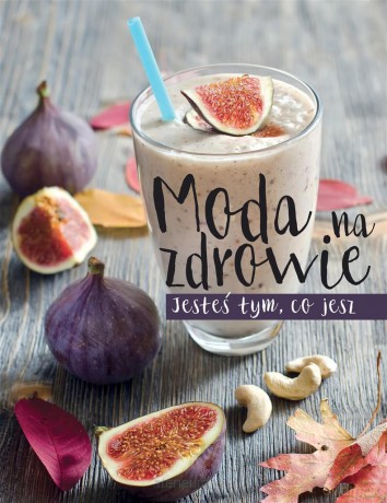 Moda na zdrowie [KSIĄŻKA]