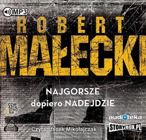 Najgorsze dopiero nadejdzie - Robert Małecki [AUDIOBOOK]
