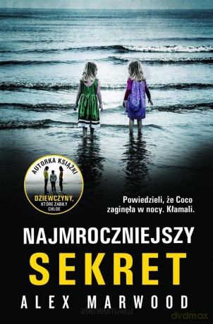 Najmroczniejszy sekret - Alex Marwood [KSIĄŻKA]