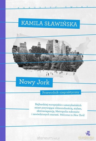 Nowy Jork. Kolekcja poruszyć świat - Kamila Sławińska [KSIĄŻKA]