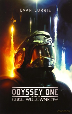 Odyssey One (Tom 5) Król wojowników - Evan Currie [KSIĄŻKA]