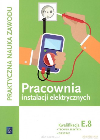 Pracownia instalacji elektrycznych Kwalifikacja E.8 - Stanisław Karasiewicz [KSIĄŻKA]