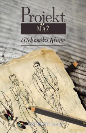 Projekt Mąż - Aleksandra Krupa [KSIĄŻKA]