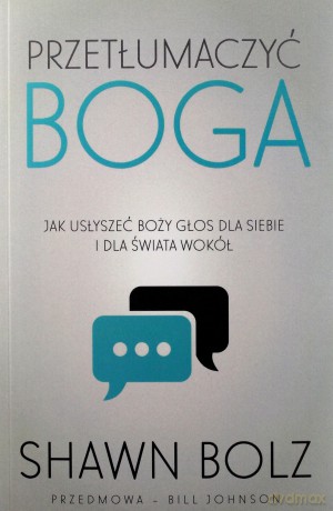 Przetłumaczyć Boga - Shawn Bolz [KSIĄŻKA]