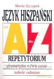 Repetytorium Od A do Z - Język hiszpański - Maria Szczepek [KSIĄŻKA]